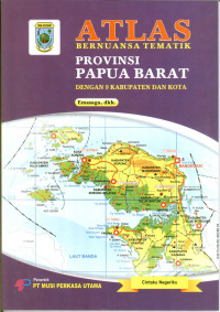 Image of Atlas: Bernuansa Tematik Provinsi Papua Barat