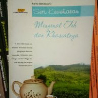 Mengenal Teh dan Khasiatnya