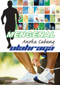 Mengenal Aneka Cabang Olahraga