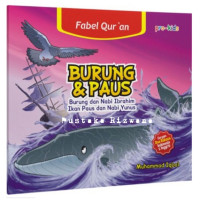 Burung & Paus : Burung dan Nabi Ibrahim, Ikan Paus dan Nabi Yunus